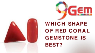 Which Shape Of Red Coral Gemstone Is Best