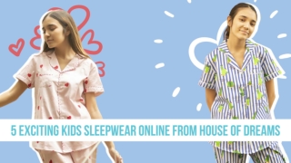 5 exciting kids sleepwear online from House of Dreams