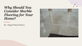Why Should You Consider Marble Flooring for Your Home