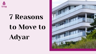 7 Reasons to move to Adyar