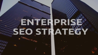 What is Enterprise SEO and Its Strategies