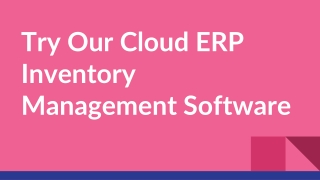 Try Our Cloud ERP Inventory Management Software