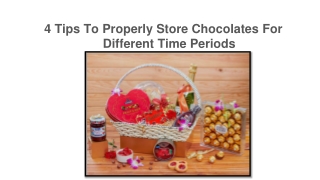 4 Tips To Properly Store Chocolates For Different Time Periods