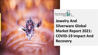 Jewelry And Silverware Industry Size, Future Demand And Opportunities