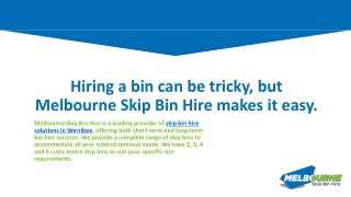 Hiring a bin can be tricky, but Melbourne Skip Bin Hire makes it easy
