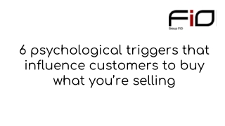 6 psychological triggers that influence customers to buy  what you’re selling