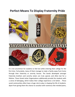 Perfect Means To Display Fraternity Pride