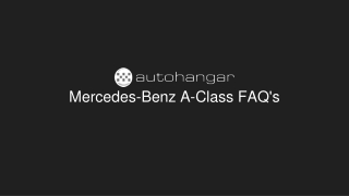 Mercedes-Benz A-Class FAQ's