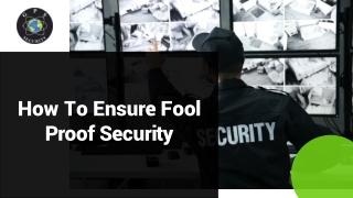 Things To Ensure Fool Proof Security