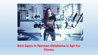 Best Gyms in Norman Oklahoma Is Apt For Fitness