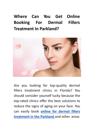 Where Can You Get Online Booking For Dermal Fillers Treatment In Parkland?