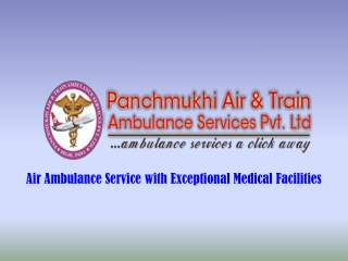 Panchmukhi Air Ambulance Service in Chandigarh for Medically Secure Transportation