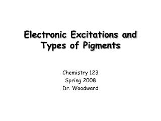 Electronic Excitations and Types of Pigments