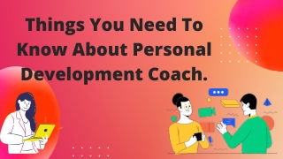 5 Reasons Why You Need Personal Development Coach.