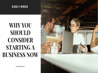 Why You Should Consider Starting a Business Now