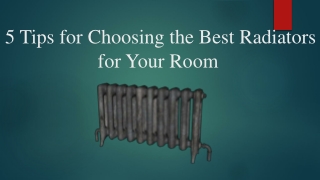  5 Tips for Choosing the Best Radiators for Your Room