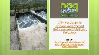 Guide To Choose Water-Based And Oil-Based Defoamer