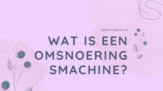 Omsnoeringsets  Omsnoeringsmachines