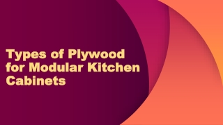 Types of Plywood for Modular Kitchen Cabinets