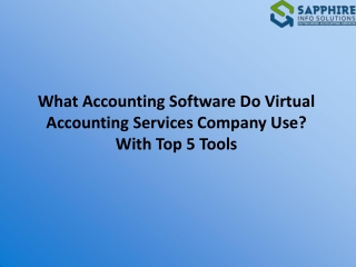 What Accounting Software Do Virtual Accounting Services Company Use With Top 5 Tools
