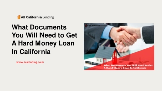 What Documents You Will Need to Get A Hard Money Loan In California