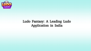 Ludo Fantasy: A Leading Ludo Application in India