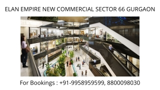 Elan Empire Sec 66 Shops Second Floor Price, Elan Empire Extension Road 2nd Floo