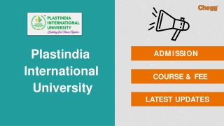 Plastindia International University — [PIU], Dungra