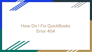 How Do I Fix QuickBooks Error 404