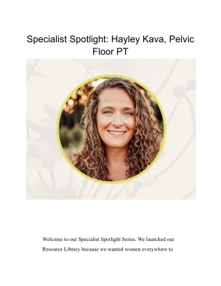 Specialist Spotlight Hayley Kava, Pelvic Floor PT