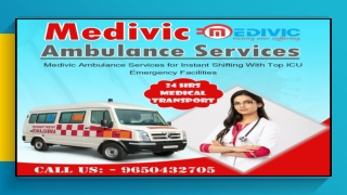 Reliable & Credible Ambulance Service from Ranchi to Bokaro by Medivic