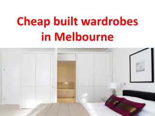 Cheap built wardrobes  in Melbourne