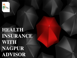 HEALTH INSURANCE WITH NAGPUR ADVISOR