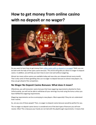 How to get money from online casino with no deposit or no wager?