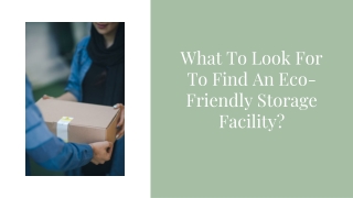 How To Find A Eco-Friendly Storage Facility