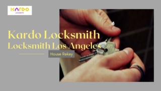 Kardo Locksmith -Locksmith Los Angeles - House Rekey - PPT