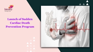 Launch of Sudden Cardiac Death Prevention Program
