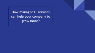 How managed IT services can help your company to grow more_