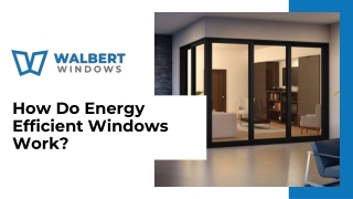 How Do Energy Efficient Windows Work_