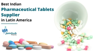 Best Indian Pharmaceutical Tablets Supplier in Latin America