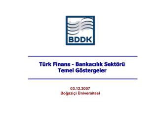 Türk Finans - Bankacılık Sektörü Temel Göstergeler