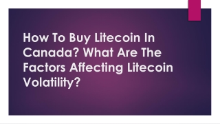 How To Buy Litecoin In Canada What Are The Factors Affecting Litecoin Volatility