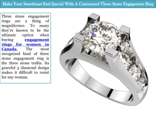 Make Your Sweetheart Feel Special With A Customized Three Stone Engagement Ring