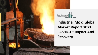 Industrial Mold Market Forecast To 2025 – Top Trends And Growth