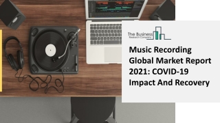 Music Recording Market Strategies Delivers To Record High Revenue By 2025