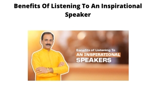 BENEFITS OF LISTENING TO AN INSPIRATIONAL SPEAKERS