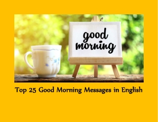 Top 25 Good Morning Messages in English