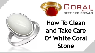 How To Clean and Take Care Of White Coral Stone-converted