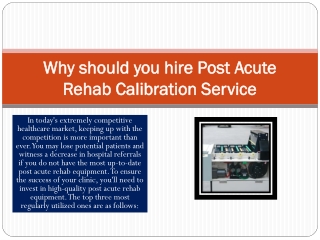 Why should you hire Post Acute Rehab Calibration Service?