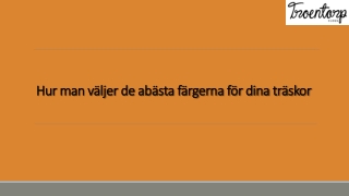 Hur man väljer de abästa färgerna för dina träskor
